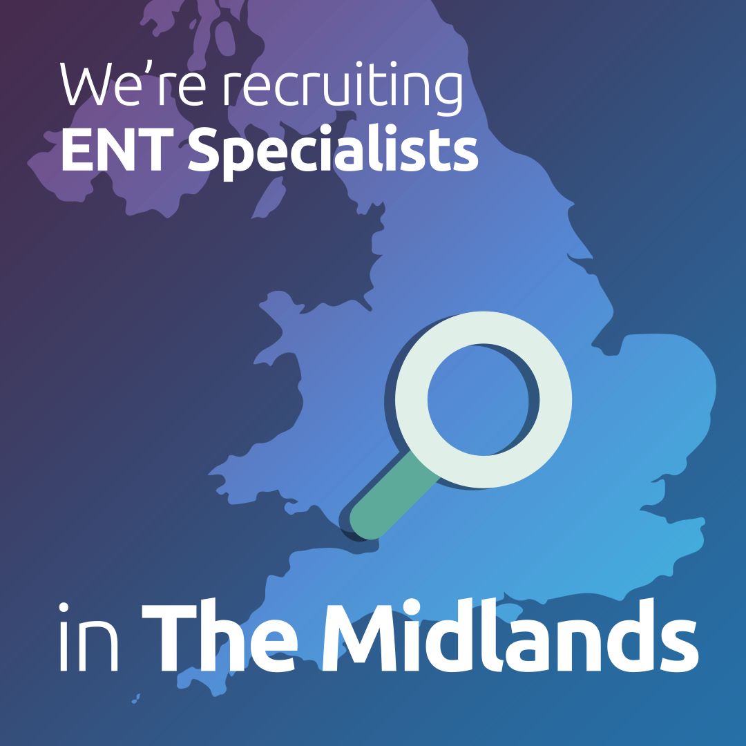 ENT Recruitment_Midlands Calling ENT specialists in The Midlands